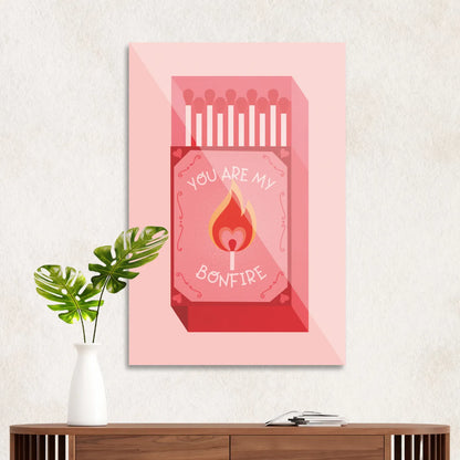 Match "You are my bonfire"