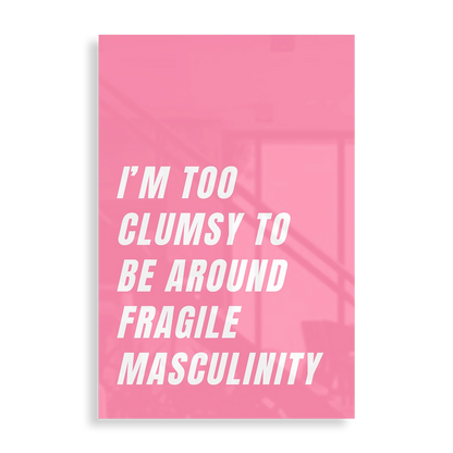 Clumsy meets fragility