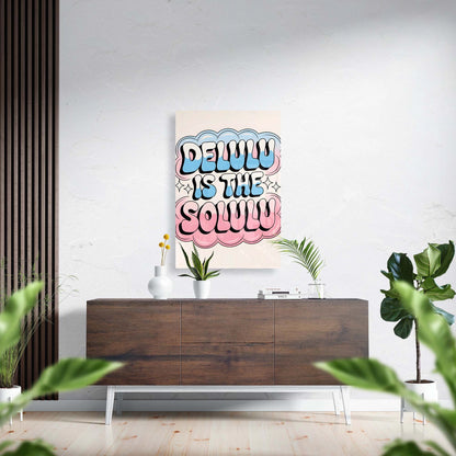 Delulu is the Solulu