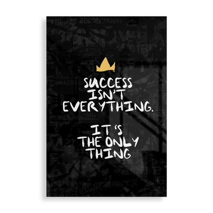 Success isn't everything, it's the only thing - Motivation plakat