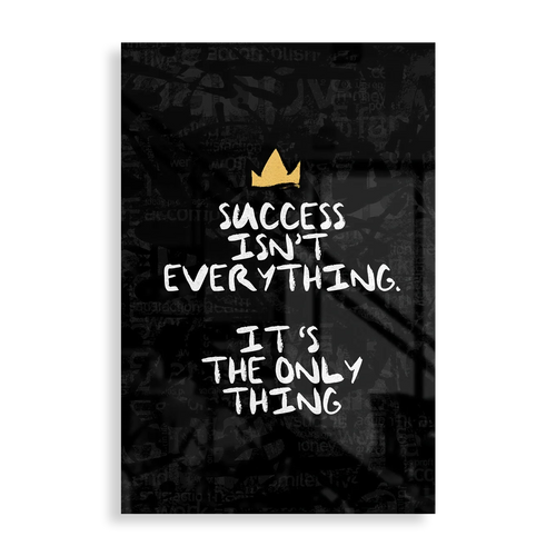 Success isn't everything, it's the only thing - Motivation plakat